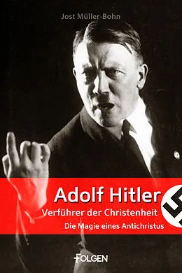 E-Book (epub) Adolf Hitler - Verführer der Christenheit von Jost Müller-Bohn