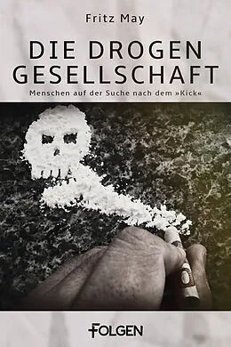 E-Book (epub) Die Drogengesellschaft von Fritz May