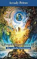 E-Book (epub) Projekt Hyperborea II von Arcady Petrov