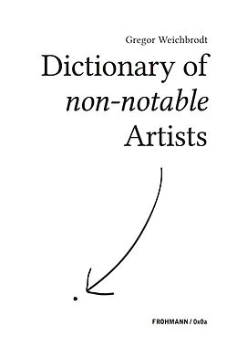 Kartonierter Einband Dictionary of non-notable Artists von Gregor Weichbrodt