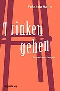 E-Book (epub) Trinken gehen von Frédéric Valin