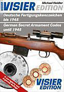 Kartonierter Einband VISIER - EDITION: Deutsche Fertigungskennzeichen bis 1945 von Michael Heidler