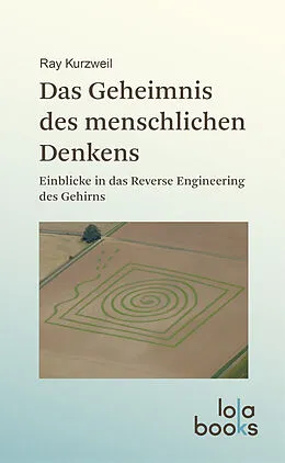 E-Book (epub) Das Geheimnis des menschlichen Denkens von Ray Kurzweil