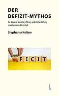 E-Book (epub) Der Defizit-Mythos von Stephanie Kelton
