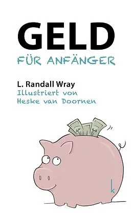 E-Book (epub) Geld für Anfänger von Randall L. Wray