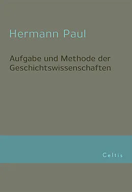 E-Book (pdf) Aufgabe und Methode der Geschichtswissenschaft von Hermann Paul