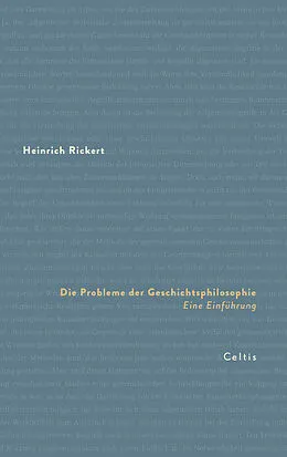 E-Book (epub) Die Probleme der Geschichtsphilosophie von Heinrich Rickert