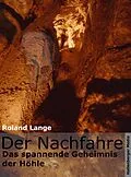 E-Book (epub) Der Nachfahre - Das spannende Geheimnis der Höhle von Roland Lange