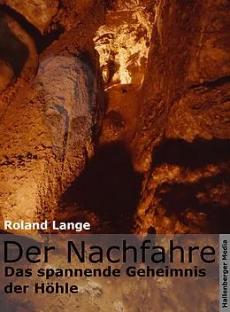 E-Book (epub) Der Nachfahre - Das spannende Geheimnis der Höhle von Roland Lange