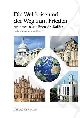 E-Book (epub) Die Weltkrise und der Weg zum Frieden von Hadhrat Mirza Masroor Ahmad