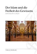 E-Book (epub) Der Islam und die Freiheit des Gewissens von Hadhrat Mirza Masroor Ahmad
