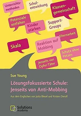 E-Book (epub) Lösungsfokussierte Schule: Jenseits von Anti-Mobbing von Sue Young