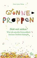 E-Book (epub) Wonneproppen von Dara-Lynn Weiss