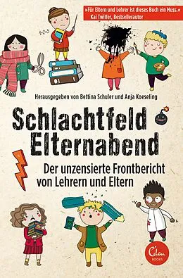 E-Book (epub) Schlachtfeld Elternabend von Anja Koeseling, Bettina Schuler