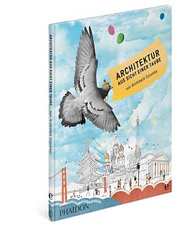 Fester Einband Architektur aus Sicht einer Taube von Archibald Colombo