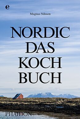 Fester Einband Nordic  Das Kochbuch von Magnus Nilsson