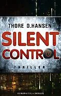 E-Book (epub) Silent Control von Thore D. Hansen