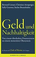 E-Book (epub) Geld und Nachhaltigkeit von Bernard Lietaerr, Christian Arnsperger, Sally Goerner