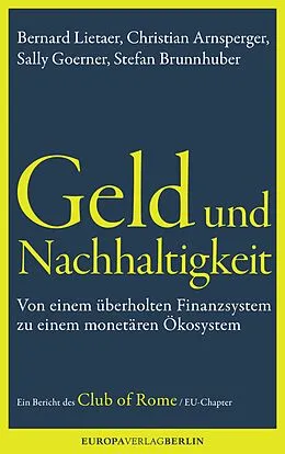 E-Book (epub) Geld und Nachhaltigkeit von Bernard Lietaerr, Christian Arnsperger, Sally Goerner