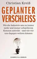 E-Book (epub) Geplanter Verschleiß von Christian Kreiß
