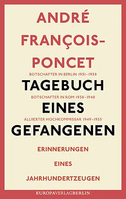 E-Book (epub) Tagebuch eines Gefangenen von André François-Poncet, Thomas Gayda