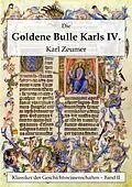 E-Book (epub) Die Goldene Bulle Kaiser Karls IV. von Karl Zeumer