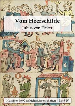 E-Book (epub) Vom Heerschilde von Julius Ficker