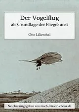 E-Book (epub) Der Vogelflug als Grundlage der Fliegekunst von Otto Lilienthal