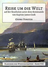 E-Book (epub) Reise um die Welt auf der Resolution unter dem Kommando von Kapitän James Cook von Georg Forster