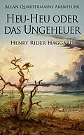 E-Book (epub) Allan Quatermains Abenteuer: Heu-Heu oder das Ungeheuer von Henry Rider Haggard