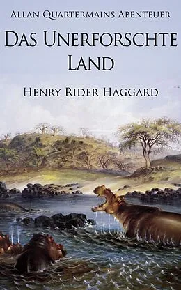 E-Book (epub) Allan Quatermains Abenteuer: Das unerforschte Land von Henry Rider Haggard