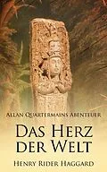 E-Book (epub) Das Herz der Welt von Henry Rider Haggard