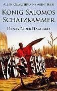 Kartonierter Einband Allan Quatermains Abenteuer: König Salomos Schatzkammer von Henry Rider Haggard