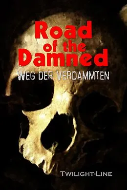 E-Book (epub) Road of the Damned von Birgit Raule, Alexander Pohl