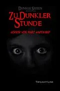 E-Book (epub) Zu dunkler Stunde von Marc Hartkamp