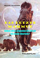 E-Book (epub) Das letzte Mammut von Michael Schneider
