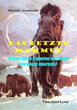 E-Book (epub) Das letzte Mammut von Michael Schneider