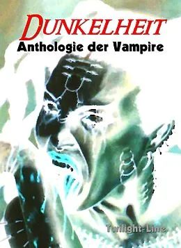 E-Book (epub) Dunkelheit von Wolfgang Schroeder, Carola Kickers, Martin Skerhut