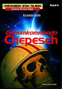 E-Book (epub) Geheimkommando Chepesch von Alexander Knörr