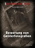 E-Book (pdf) Bewertung von Geisterfotografien von Thomas Bergmann