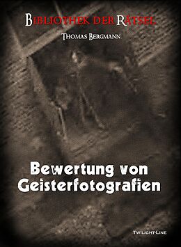 E-Book (pdf) Bewertung von Geisterfotografien von Thomas Bergmann