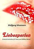E-Book (epub) Liebesperlen von Wolfgang Wiesmann