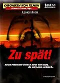 E-Book (epub) Zu spät! (Chroniken von Tilmun - Adventures) von Alexander Knörr