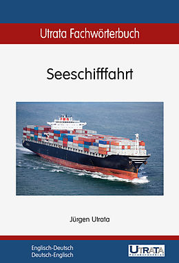E-Book (pdf) Utrata Fachwörterbuch: Seeschifffahrt Englisch-Deutsch von Jürgen Utrata