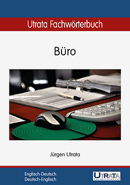 E-Book (epub) Utrata Fachwörterbuch: Büro Englisch-Deutsch von Jürgen Utrata