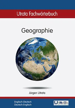 E-Book (epub) Utrata Fachwörterbuch: Geographie Englisch-Deutsch von Jürgen Utrata