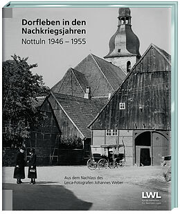 Fester Einband Dorfleben in den Nachkriegsjahren Nottuln 1946 - 1955 von Hans-Peter Boer, Hermann Josef Stenkamp, Stephan Sagurna