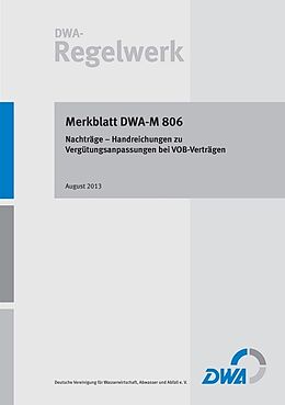 Kartonierter Einband Merkblatt DWA-M 806 Nachträge  Handreichungen zu Vergütungsanpassungen bei VOB-Verträgen von 
