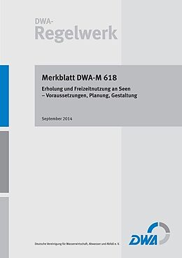 Kartonierter Einband Merkblatt DWA-M 618 Erholung und Freizeitnutzung an Seen - Voraussetzungen, Planung, Gestaltung von 