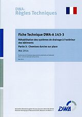 Couverture cartonnée Fiche Technique DWA-A 143-3: Réhabilitation des systèmes de drainage à l'extérieur des bâtiments - Partie 3: Chemises durcies sur place de 